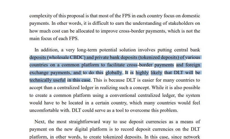 deposits (wholesale CBDC) and private bank deposits (tokenized deposits) of various countries on a common platform to facilitate cross-border payments and foreign exchange payments, and to do this globally. It is highly likely that DLT