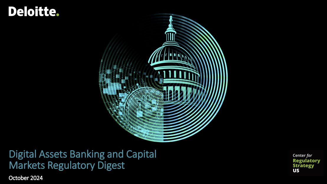 Digital Assets Banking and Capital Markets Regulatory Digest October 2024