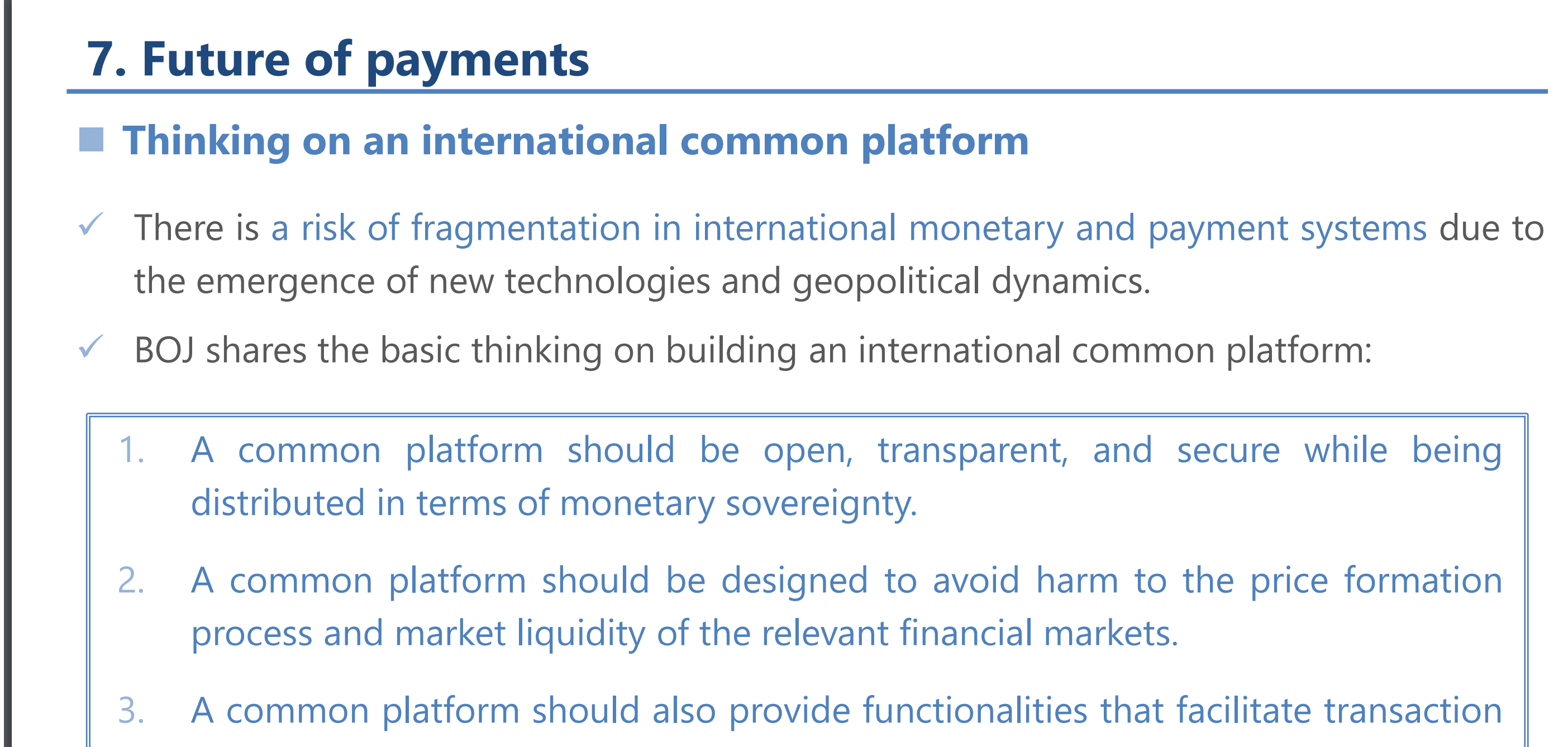 BOJ - Common Platform Should Be OPEN AND TRASPARENT (Ripple has strong presence in Japan)  A common platform should be open, transparent, and secure while being distributed in terms of monetary sovereignty.