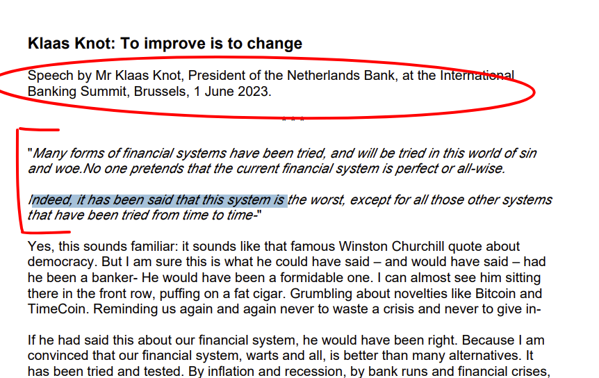 No one pretends that the current financial system is perfect or all-wise. Indeed, it has been said that this system is the worst, except for all those other systems that have been tried from time to time-"